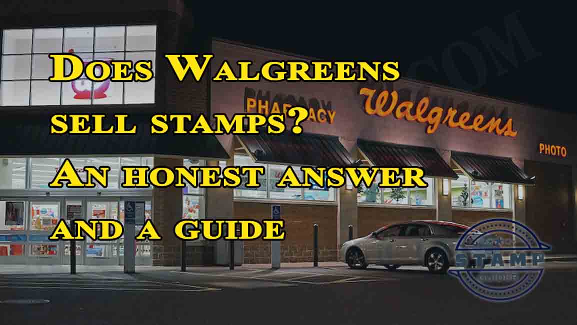 Does Walgreens sell stamps? An honest answer and a guide