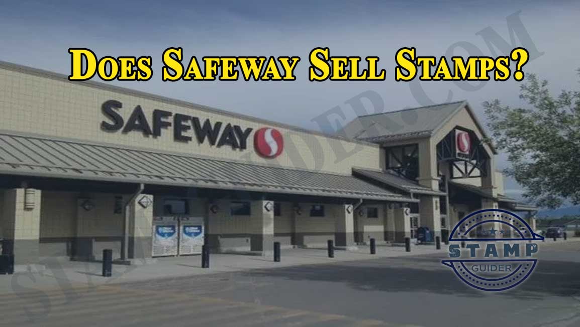 Does Safeway Sell Stamps?