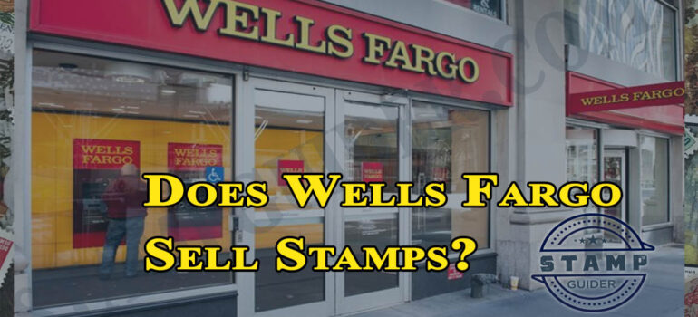 Does Wells Fargo Sell Stamps
