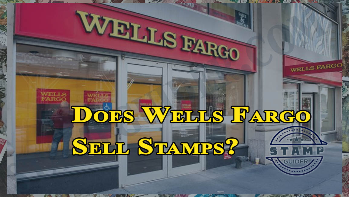 Does Wells Fargo Sell Stamps