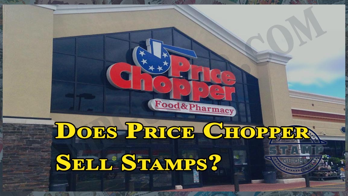 Does Price Chopper Sell Stamps?