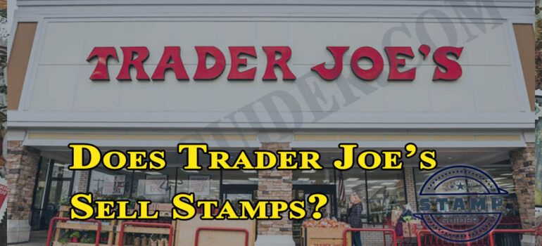 Does Trader Joe’s Sell Stamps?