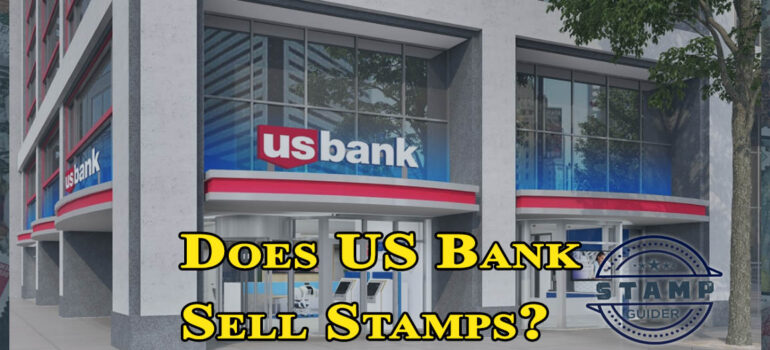 Does US Bank Sell Stamps?
